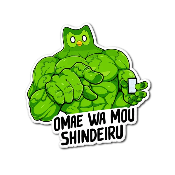 Calco "Omae Wa Mou Shindeiru" Duolingo